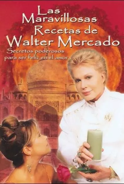 Las maravillosas recetas de Walter Mercado