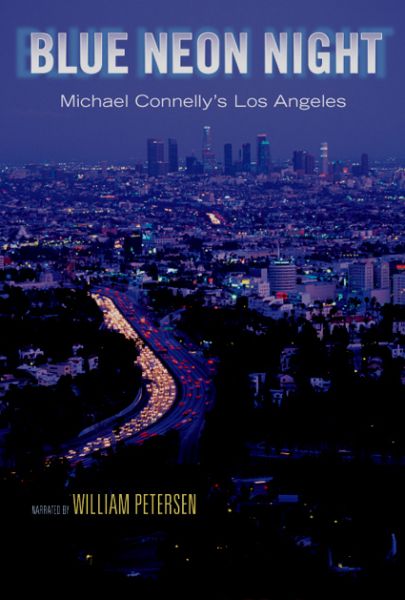 Blue Neon Night: Michael Connelly's Los Angeles