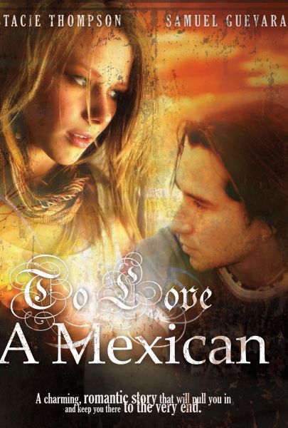 To Love a Mexican