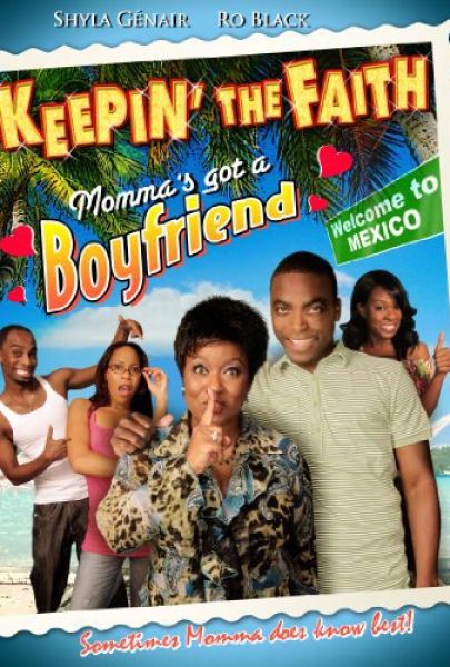Keepin' the Faith: Momma's Got a Boyfriend