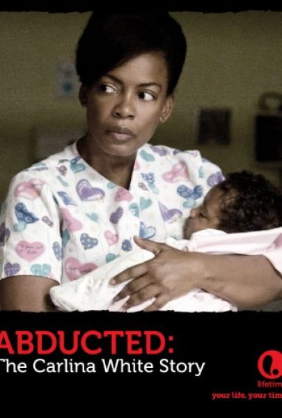 Abducted: The Carlina White Story