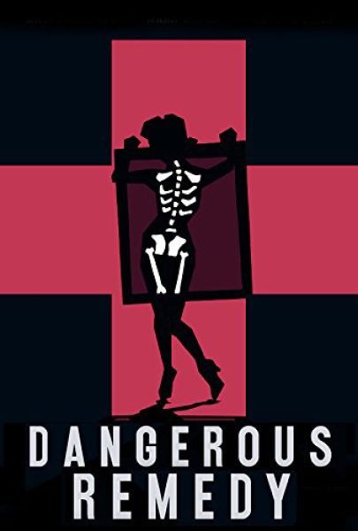 Dangerous Remedy