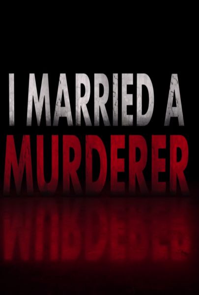 I Married a Murderer