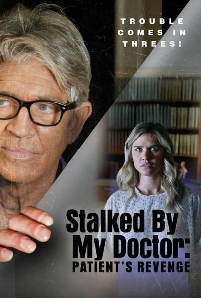 Stalked by My Doctor: Patient's Revenge