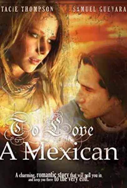 To Love a Mexican