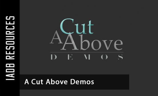 A Cut Above Demos