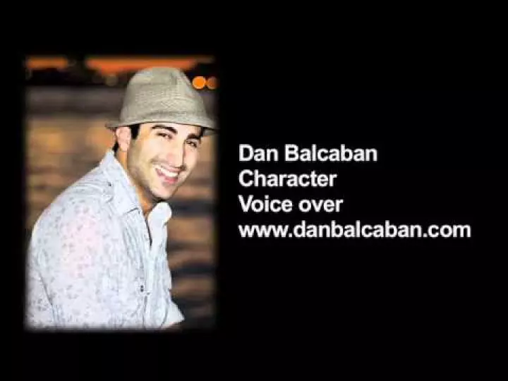 Character Voice reel Dan Balcaban
