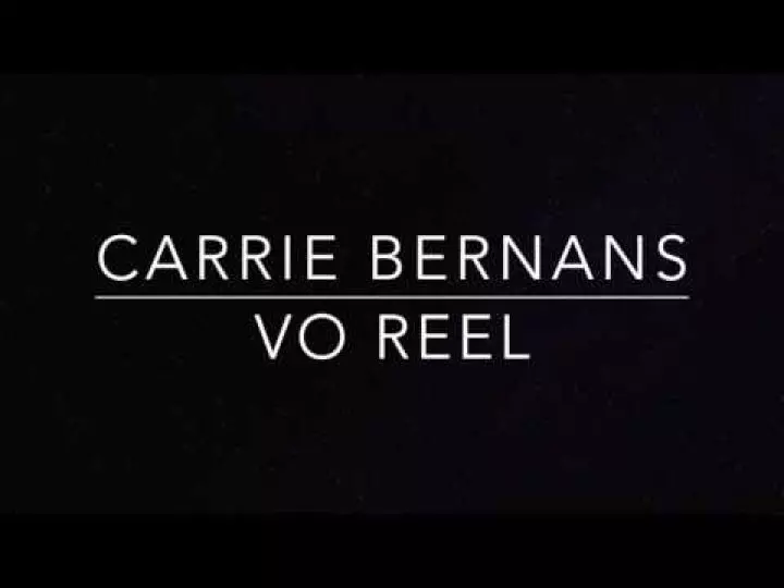 CARRIE BERNANS VO REEL