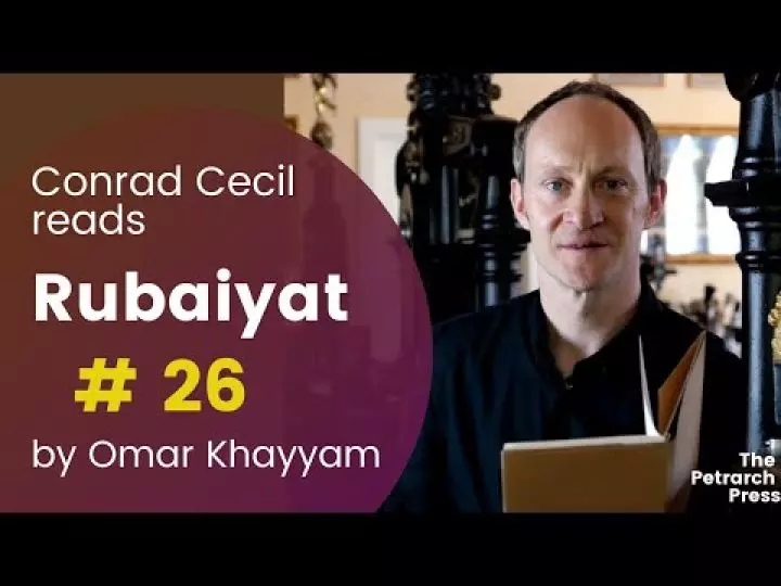 Omar Khayyam | The Rubaiyat #26 - read by Conrad Cecil
