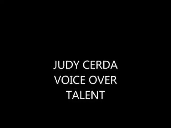 Voice Over Reel of Judy Cerda
